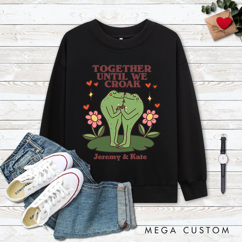 Personalized Couple Together Until We Croak Matching Sweatshirt with Name Couple Valentine’s Day Sweatshirt for Husband Wife Boyfriend Girlfriend