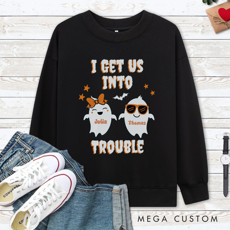 Personalized I Get Us Into Trouble and I Get Us Out of Trouble Ghost Couple Halloween Couple Sweatshirt