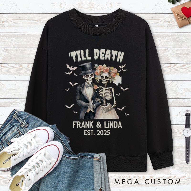 Personalized Till Death Do Us Part Skeleton Couple Halloween Couple Sweatshirt