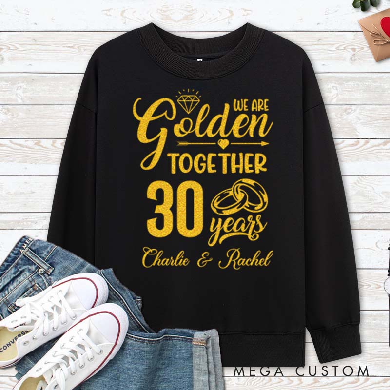 Personalized Couple 30th Anniversary Sweatshirt We Are Golden Together Anniversary Top Couple Sweatshirt for Husband Wife