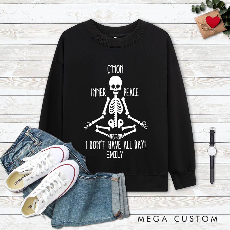 Personalized Funny Yoga Classic Ugly Sweatshirts with C'mon Inner Peace Skeleton Design Perfect Gift for Yoga Lover