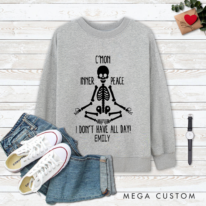 Personalized Funny Yoga Classic Ugly Sweatshirts with C'mon Inner Peace Skeleton Design Perfect Gift for Yoga Lover