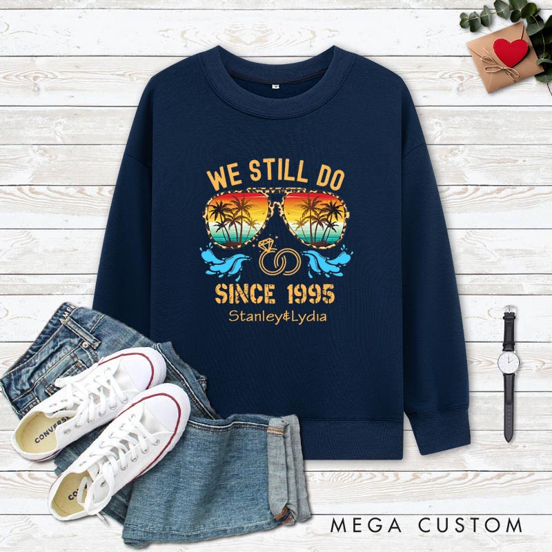 Personalized Couple 30th Anniversary Sweatshirt We Still Do Tropical Anniversary Celebration Outfit Couple Gift Sweatshirt for Husband Wife 