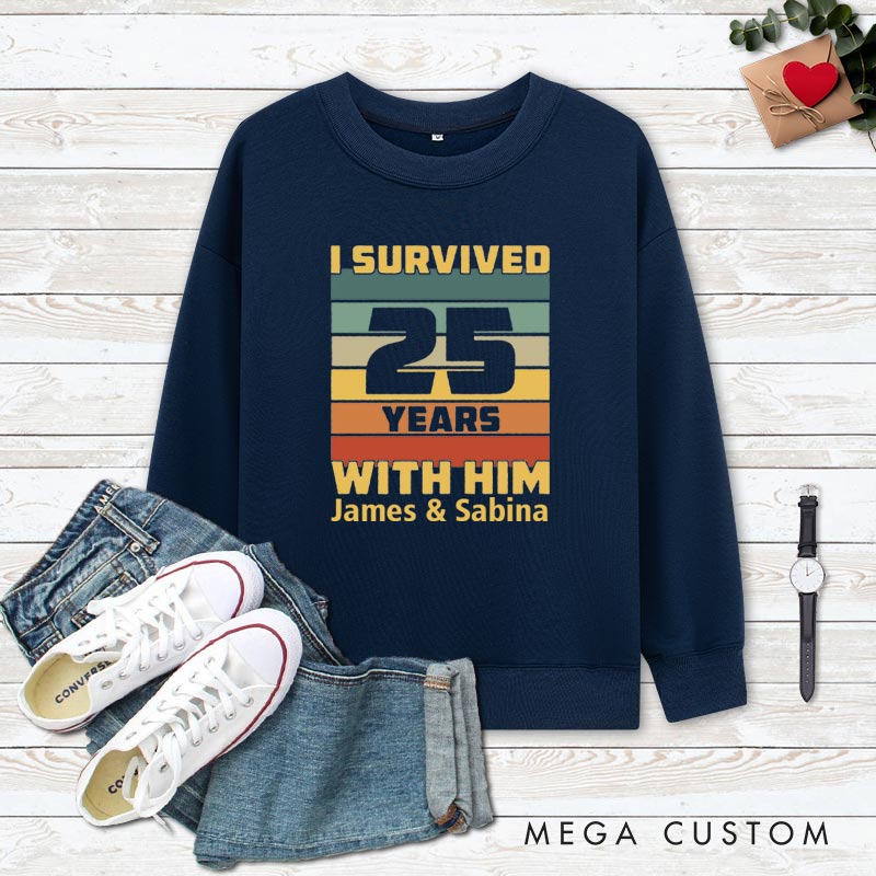 Personalized Couple 25th Anniversary Sweatshirt I Survived 25 Years Funny Anniversary Outfit for Couples Wife Husband Gift Sweatshirt