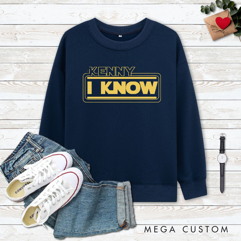 Personalized Couple I Love You and I Know Matching Sweatshirt with Name Couple Valentine's Day Sweatshirt for Husband Wife Boyfriend Girlfriend