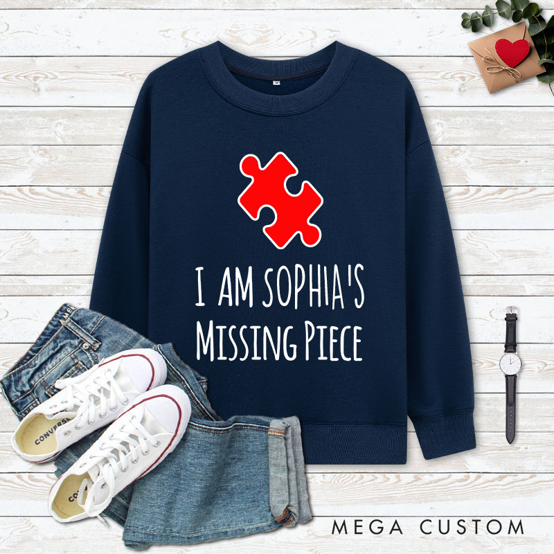 Personalized Couple I am His Missing Piece Sweatshirt Couple I am Her Missing Piece Valentine's Day Sweatshirt for Husband Wife Boyfriend Girlfriend