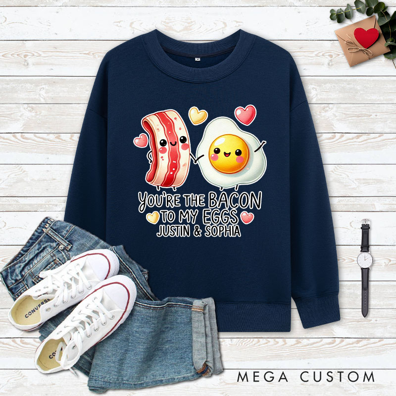 Personalized Couple You’re the Bacon to My Eggs Matching Sweatshirt Couple Valentine's Day Sweatshirt for Husband Wife Boyfriend Girlfriend