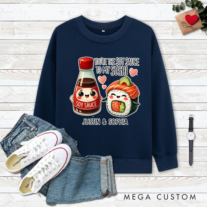 Personalized Couple You’re the Soy Sauce to My Sushi Matching Sweatshirt Couple Valentine's Day Sweatshirt for Husband Wife Boyfriend Girlfriend