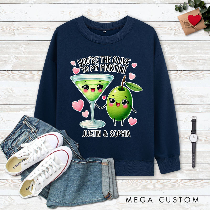 Personalized Couple You’re the Olive to My Martini Matching Sweatshirt Couple Valentine's Day Sweatshirt for Husband Wife Boyfriend Girlfriend