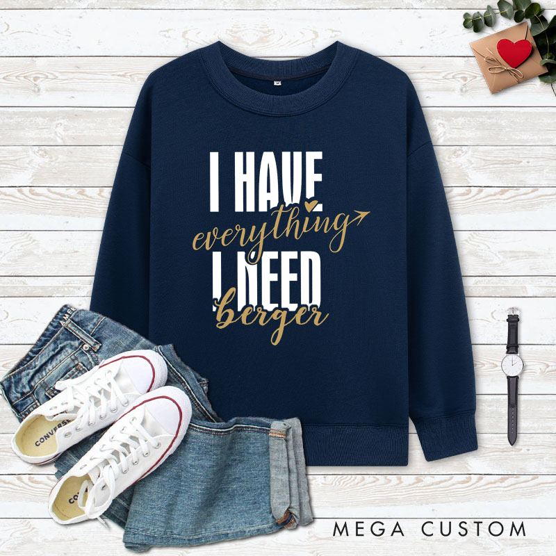 Personalized Couple I Have Everything I Need and I Am Everything Sweatshirt Couple Valentine's Day Sweatshirt for Husband Wife Boyfriend Girlfriend