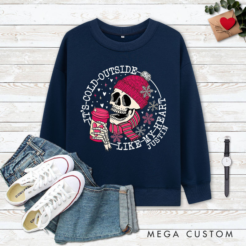 Personalized Couple Skull It's Cold Outside Like My Heart Matching Sweatshirt Couple Valentine's Day Sweatshirt for Husband Wife Boyfriend Girlfriend