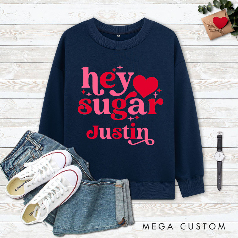 Personalized Couple Hey Sugar with Name Matching Sweatshirt Couple Valentine's Day Sweatshirt for Husband Wife Boyfriend Girlfriend