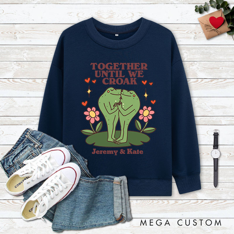 Personalized Couple Together Until We Croak Matching Sweatshirt with Name Couple Valentine’s Day Sweatshirt for Husband Wife Boyfriend Girlfriend