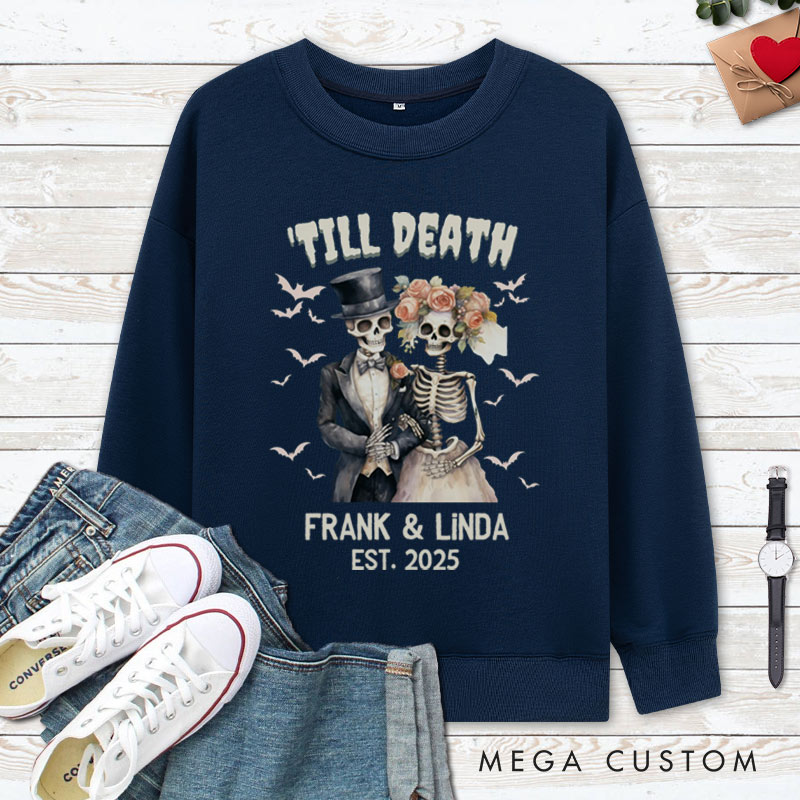 Personalized Till Death Do Us Part Skeleton Couple Halloween Couple Sweatshirt