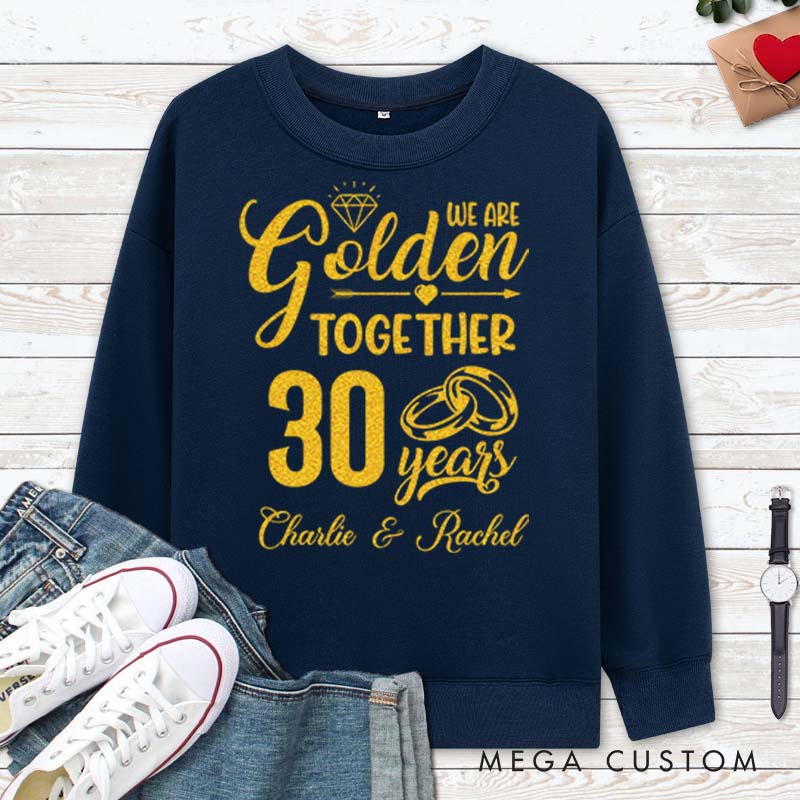 Personalized Couple 30th Anniversary Sweatshirt We Are Golden Together Anniversary Top Couple Sweatshirt for Husband Wife