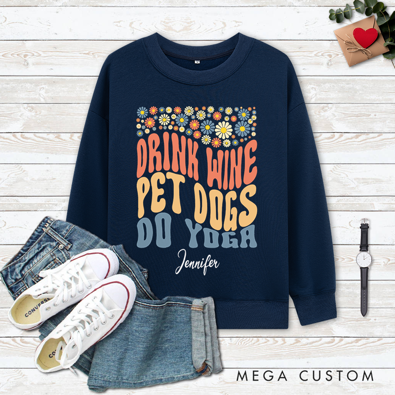 Personalized Funny Floral Classic Ugly Sweatshirts with Drink Wine Pet Dogs Do Yoga Design Perfect Gift for Yoga Lover