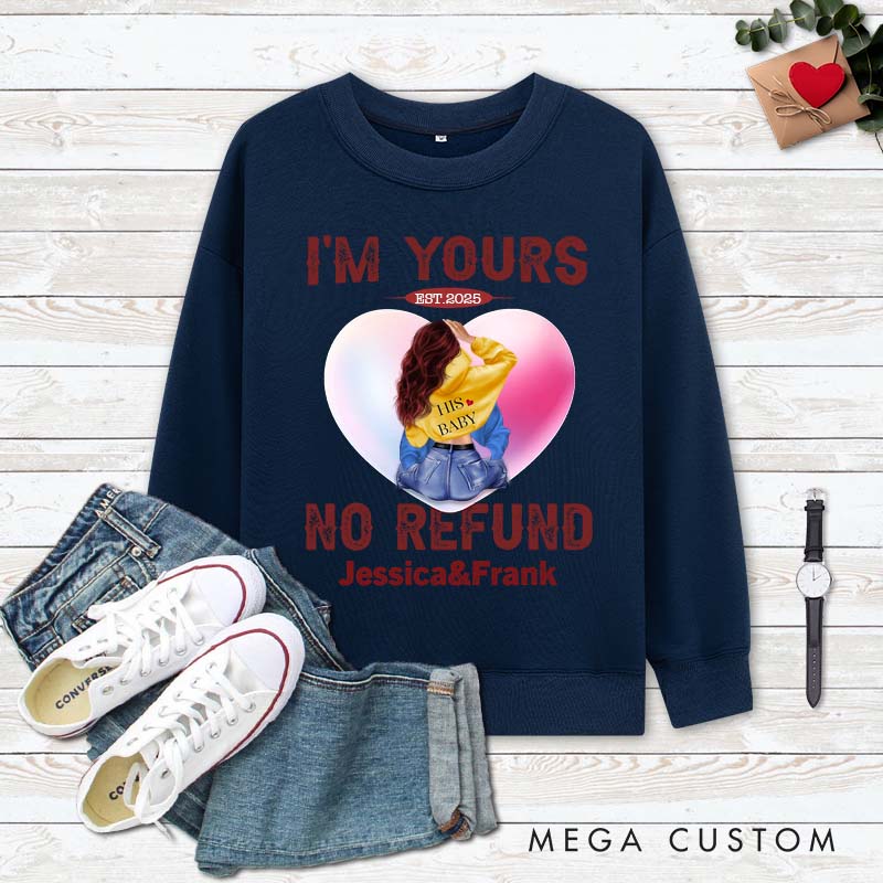 Personalized I Am Yours No Refund Couple Sweatshirt With Name Couple Anniversary Sweatshirts Valentine's Day Gift For Couple