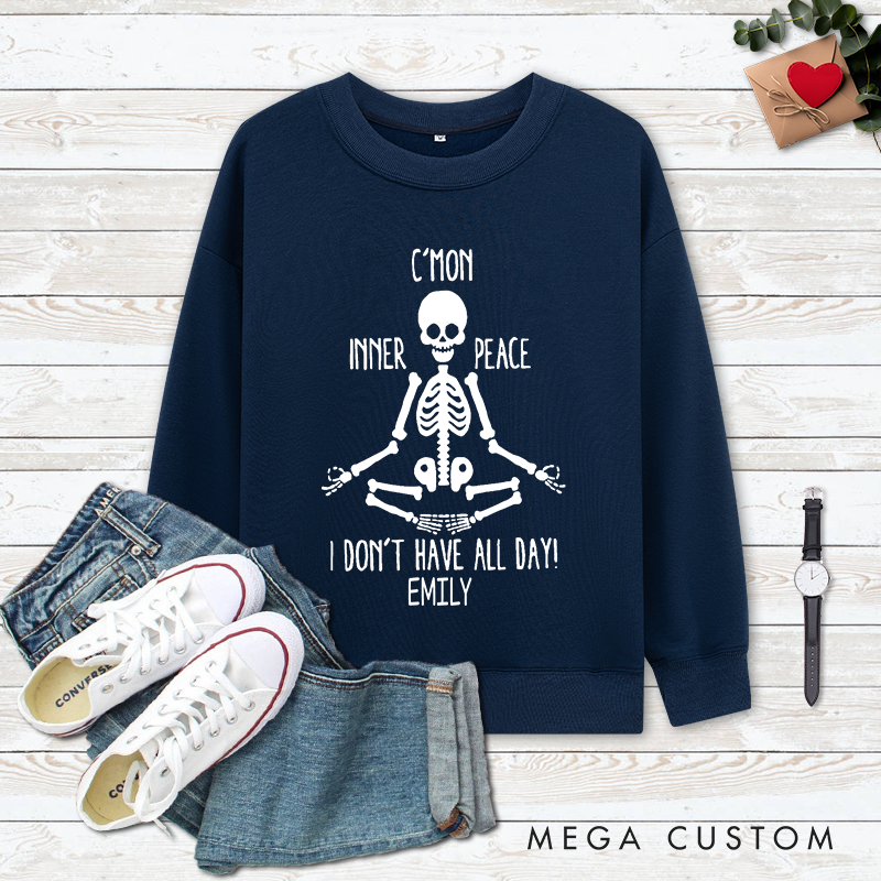 Personalized Funny Yoga Classic Ugly Sweatshirts with C'mon Inner Peace Skeleton Design Perfect Gift for Yoga Lover