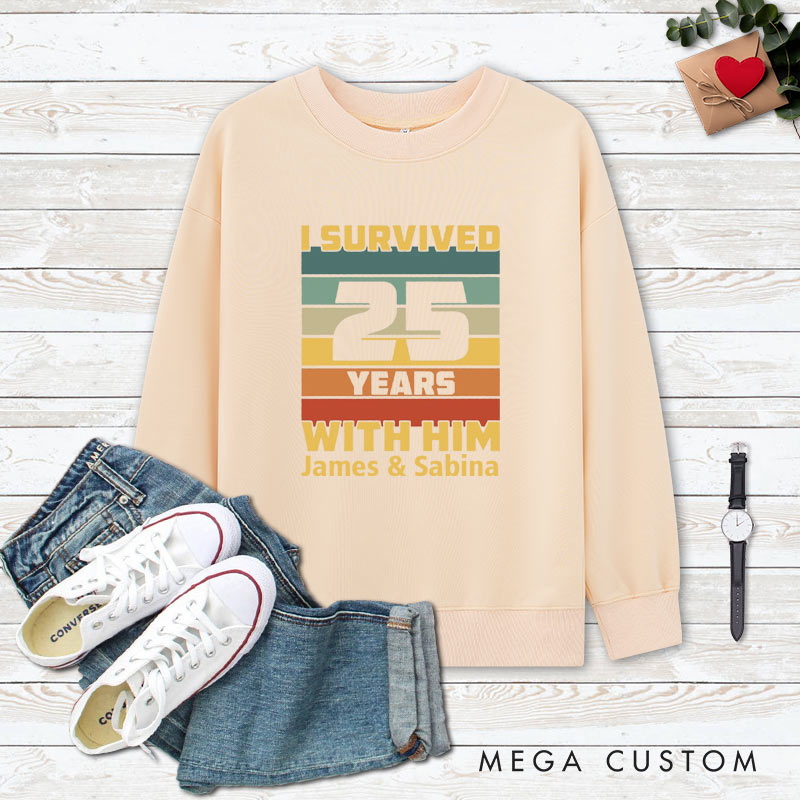 Personalized Couple 25th Anniversary Sweatshirt I Survived 25 Years Funny Anniversary Outfit for Couples Wife Husband Gift Sweatshirt