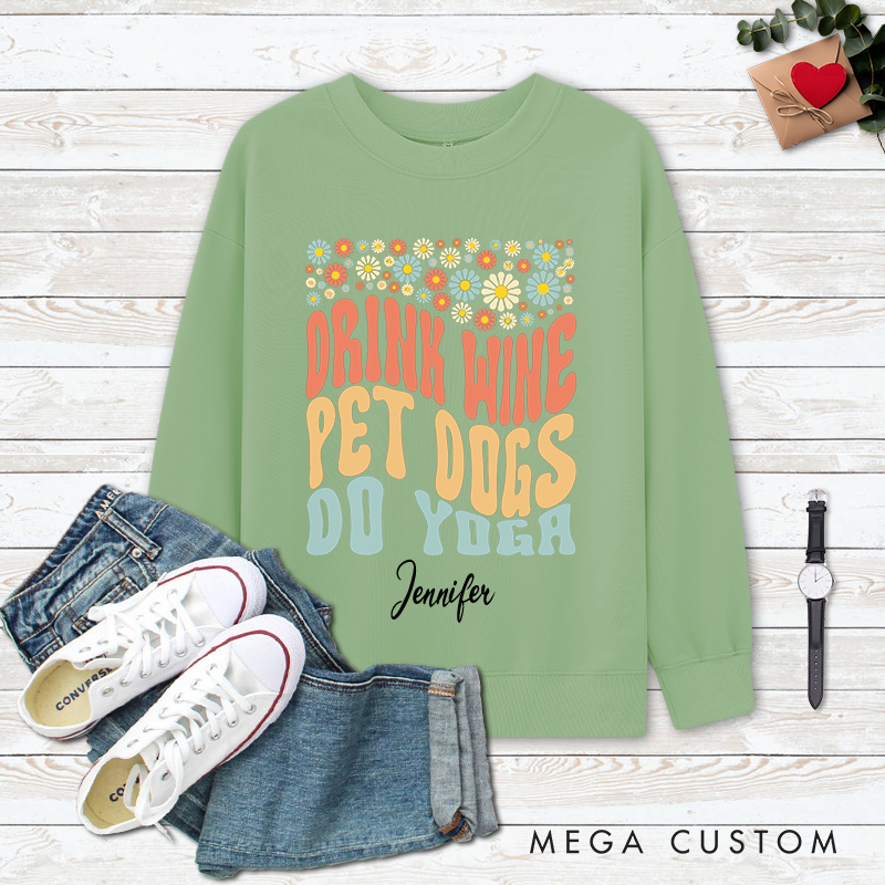 Personalized Funny Floral Classic Ugly Sweatshirts with Drink Wine Pet Dogs Do Yoga Design Perfect Gift for Yoga Lover