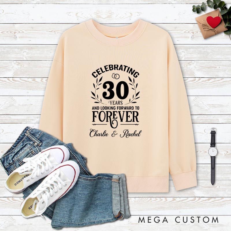 Personalized Couple 30th Anniversary Sweatshirt Celebrating 30 Years Forever Together Outfit 30 YRS Anniversary Top for Wife Husband