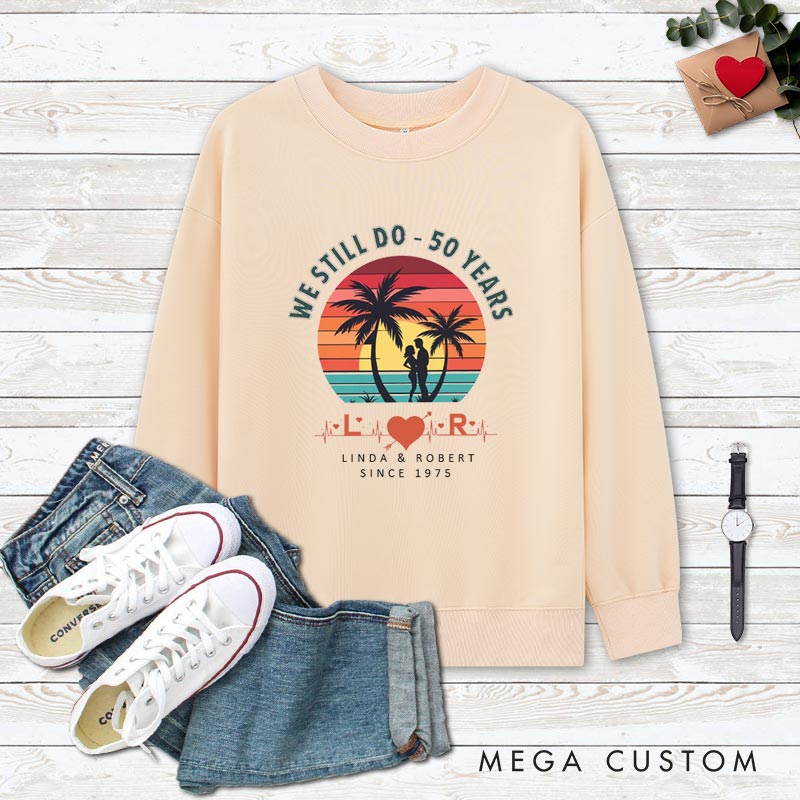 Personalized Couple 50th Anniversary Sweatshirt We Still Do 50 Years of Love Tropical Anniversary Outfit Couple Anniversary Sweatshirt