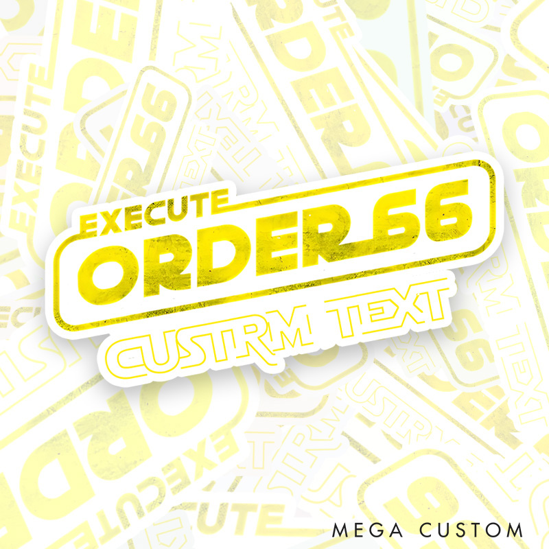 Personalized Execute Order 66 Sticker Sci-fi  Lovers Sticker Gift for Nerd Geek 