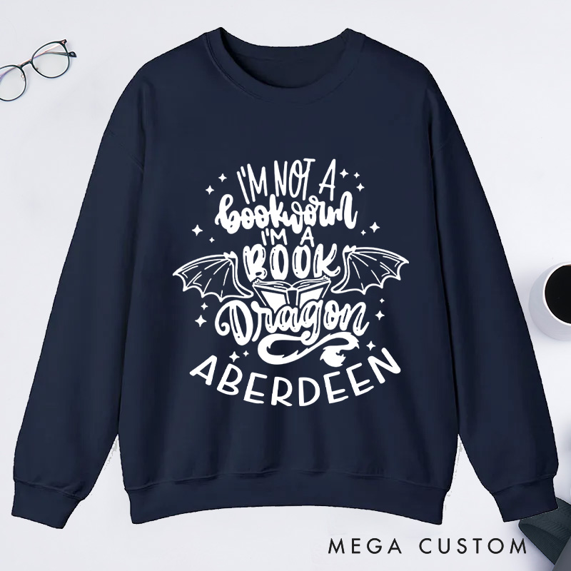 Personalized I'm Not A Bookworm I'm A Book Dragon Classic Sweatshirts Bookish Sweatshirt with Name Book Lover Gift Librarian Gift Reader Gift