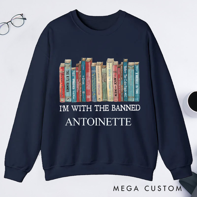 Personalized I'm With The Banned Classic Sweatshirts Custom Bookish Sweatshirt Book Lover Gift Librarian Gift Reader Gift Reading Gift
