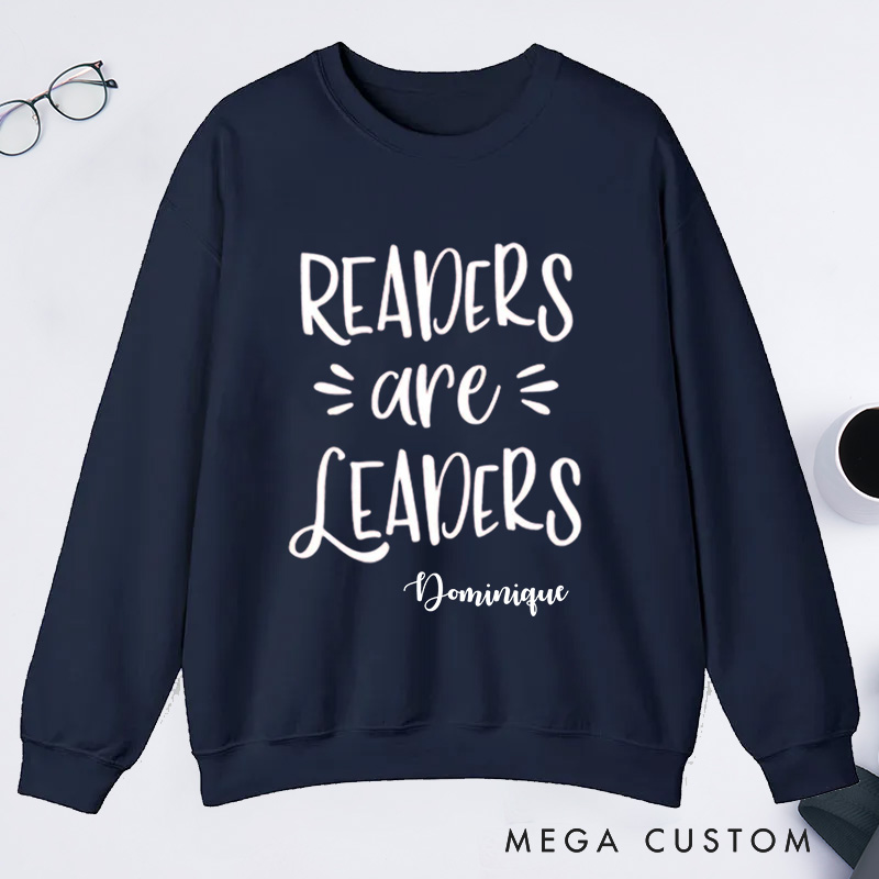 Personalized Readers are Leaders Classic Sweatshirts Custom Sweatshirt with Name Bookish Sweatshirt Book Lovers Gift Librarian Gift Reading Gift