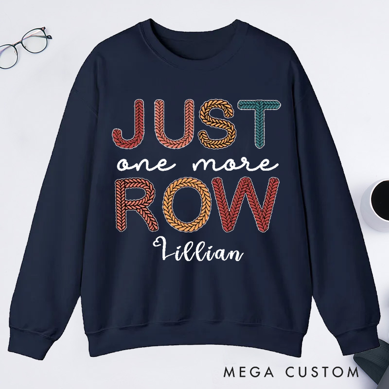 Personalized Just One More Row Crochet Classic Sweatshirts Gift for Crochet Lover Crochet Sweatshirts