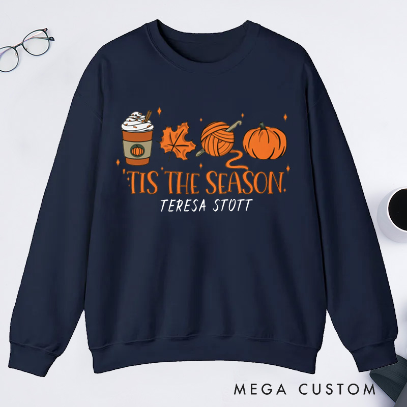 Personalized Crochet Fall Tis The Season Classic Sweatshirts Funny Crochet Sweatshirts Crocheter Gift Crocheting Crochet Gift Idea Crocheter
