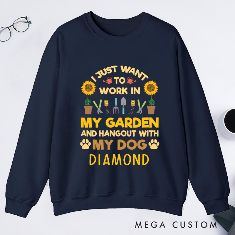 Personalized I Just Want to Work In My Garden And Hang Out with My Dog Classic Sweatshirts Gardener Sweatshirt with Name Plant Lover Gift