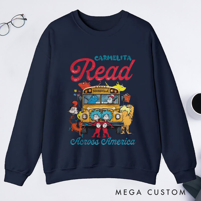 Personalized Read Across America Classic Sweatshirts Reading Day Sweatshirt Reading Week Sweatshirt with Name Book Lover Gift Librarian Gift