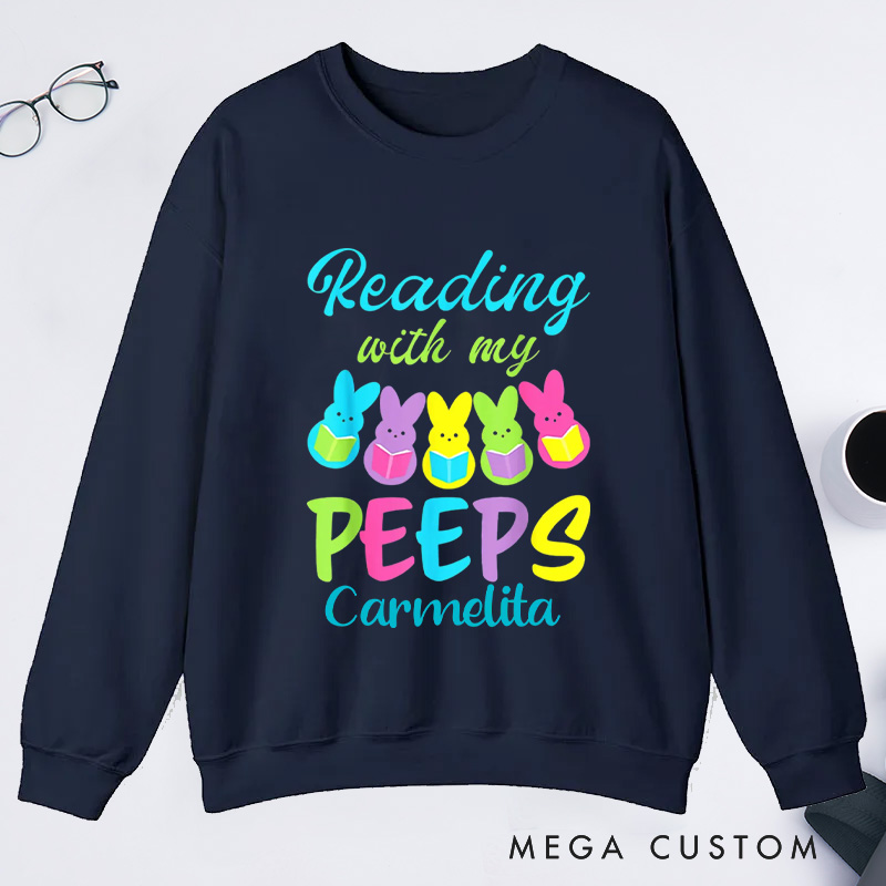 Personalized Reading With My Peeps Classic Sweatshirts Easter Bunny Sw