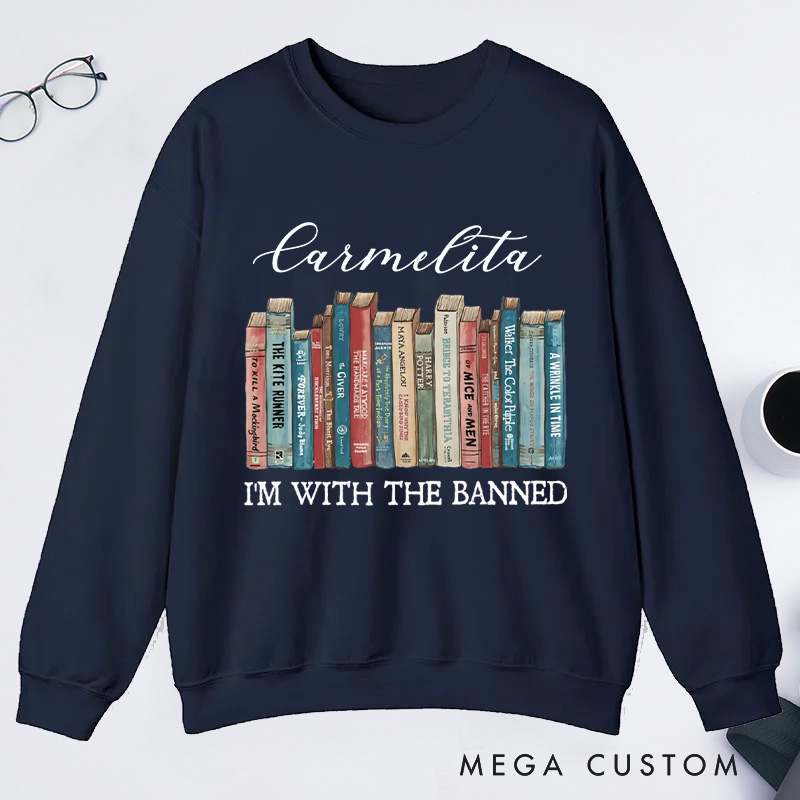 Personalized I'm With The Banned Classic Sweatshirts Custom Sweatshirt with Name Bookish Gift Book Lovers Gift Librarian Gift Reading Gift