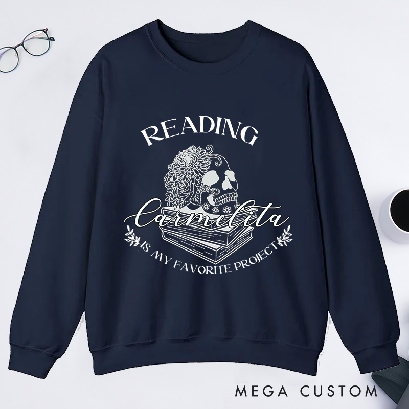 Personalized Reading Is My Favorite Project Classic Sweatshirts Dark Romance Reader Book Club Sweatshirt Bookish Gift Book Lovers Gift Librarian Gift