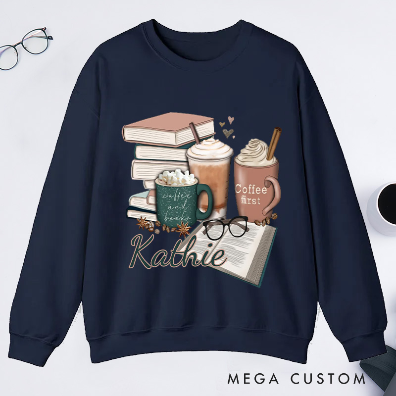Personalized Coffee and Books Classic Sweatshirts Custom Bookish Sweatshirt Reading Sweatshirt Book Lovers Gift Librarian Gift Reader Gift