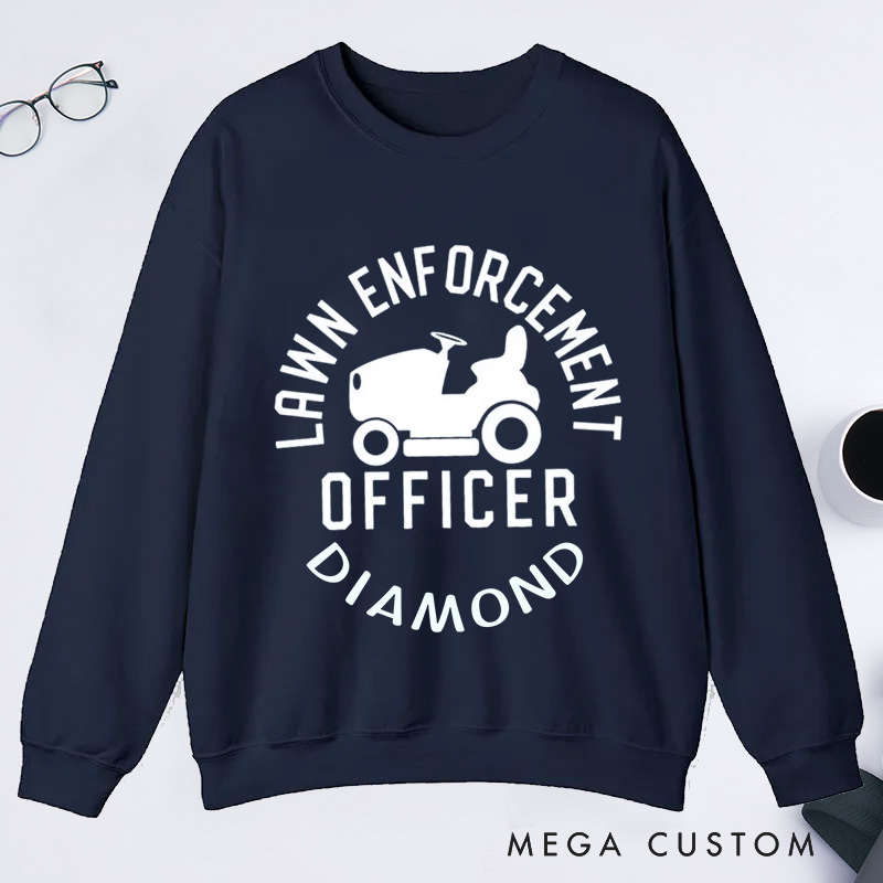 Personalized Lawn Enforcement Officer Classic Sweatshirts Dad Sweatshirt with Name Lawn Ranger Sweatshirt Plant Lover Gift Gardening Gift for Gardener