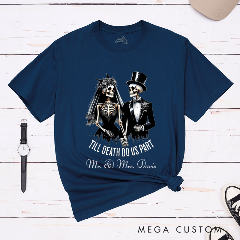 Personalized Til Death Do Us Part Skeleton Bride and Groom Matching Wedding Couple Classic T-Shirt