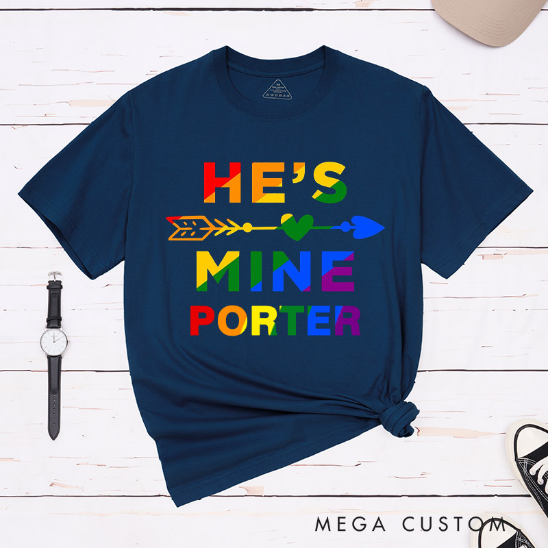 Personalized He's Mine I'm His LGBTQ Couple T-Shirts Gay Couple T-Shirt Pride Month Shirt for Gay
