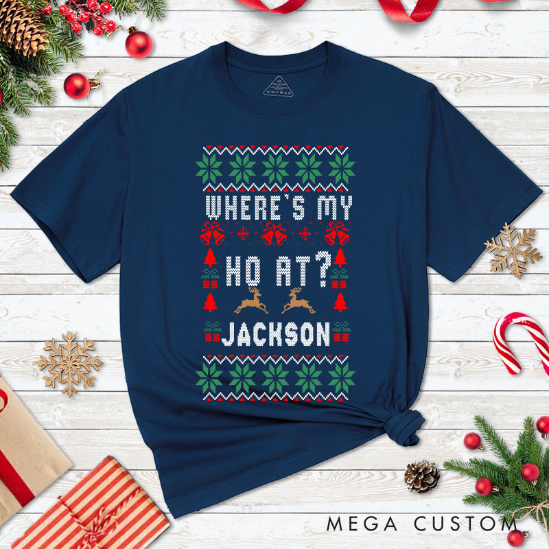 Personalized Couple Where’s My Ho At and Ho Matching T-Shirt with Name Couple Christmas T-Shirt for Husband Wife Boyfriend Girlfriend Gift