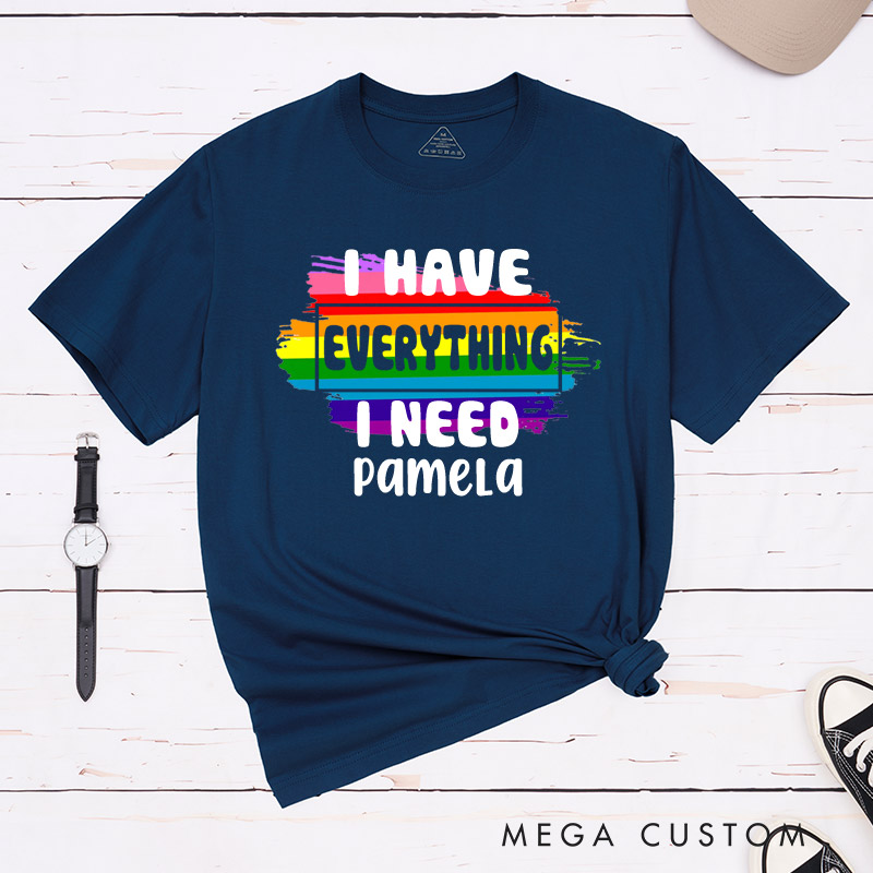 Personalized LGBTQ Couple Matching Shirt I Have Everything I Am Everything Rainbow Couple T-Shirts Lesbian Tee for Her