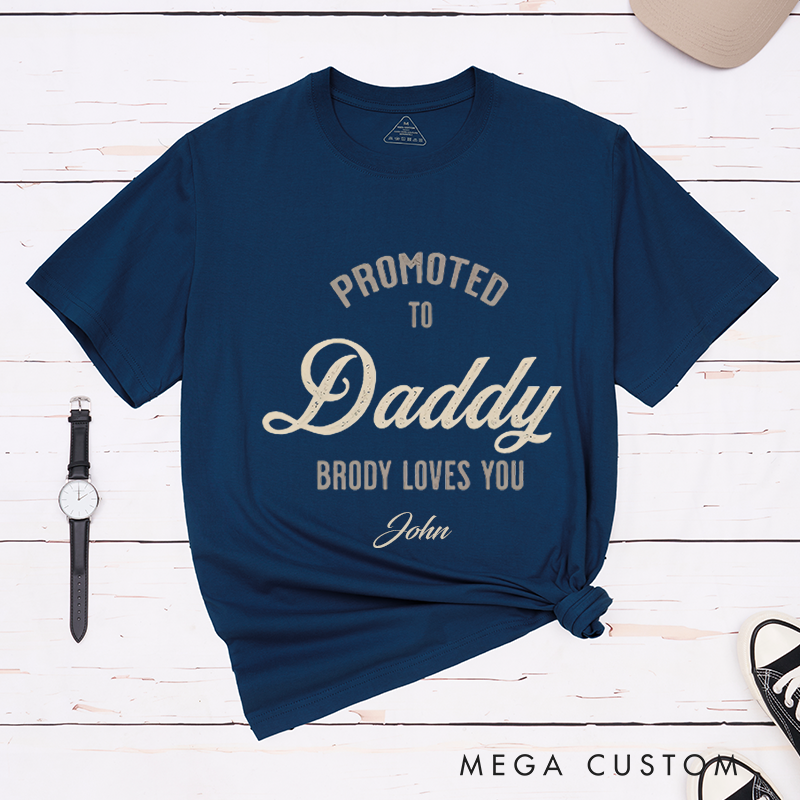 Personalized Promoted To Dad Daddy I Love You Design Classic T-shirt