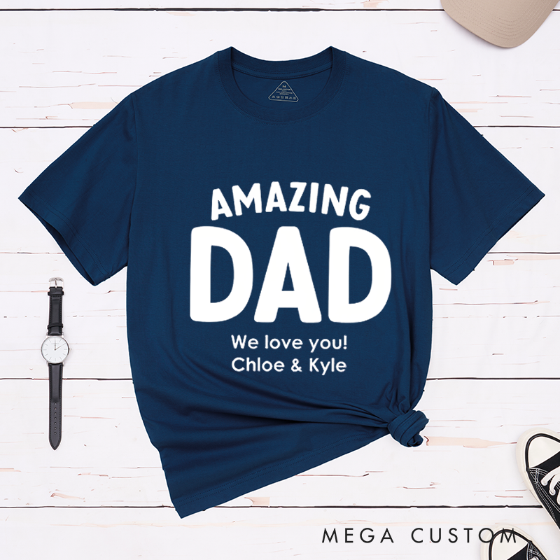 Personalized Gift Amazing Dad We Love You Classic T-shirt