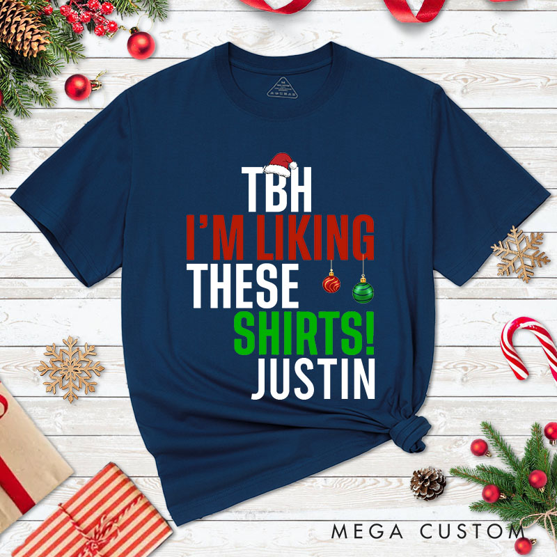 Personalized Couple TBH I'm Liking These Shirts and Me Too Christmas T-Shirt Couple Xmas Matching T-Shirt for Husband Wife Boyfriend Girlfriend Tees