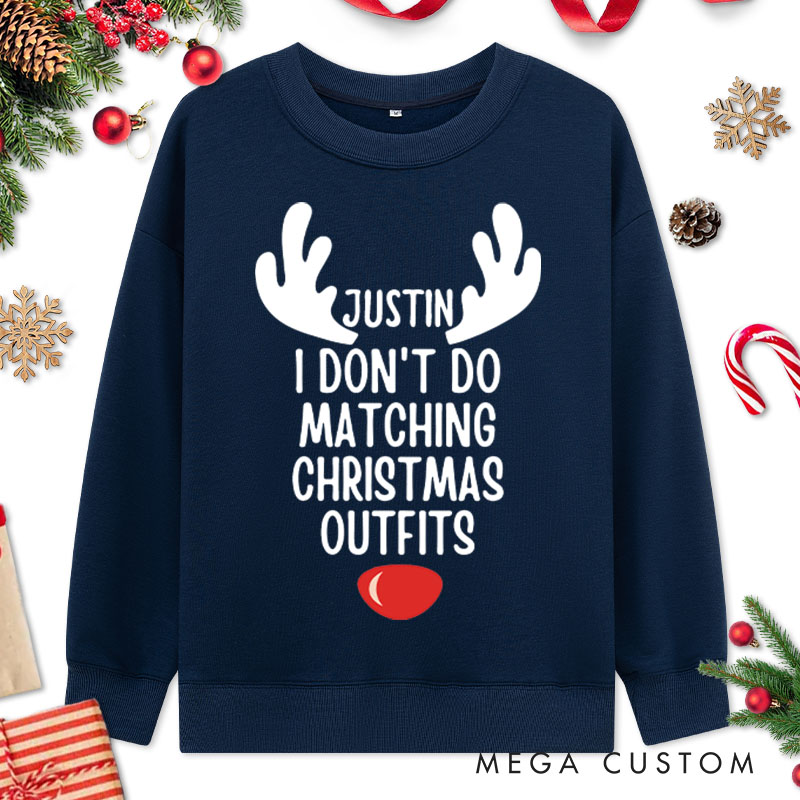 Personalized Couple I Don't Do Matching Christmas Outfits But I Do Sweatshirt Xmas Antler Matching Sweatshirt for Husband Wife Boyfriend Girlfriend