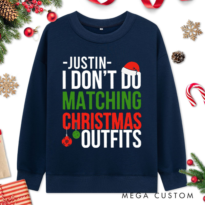 Personalized Couple Playful I Don't Do Matching Christmas Outfits But I Do Sweatshirt Xmas Matching Sweatshirt for Husband Wife Boyfriend Girlfriend
