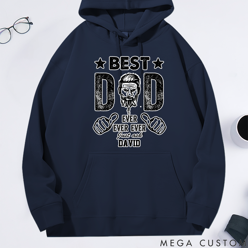 Personalized Classic Hoodie Best Dad Ever Ever Ever Theme