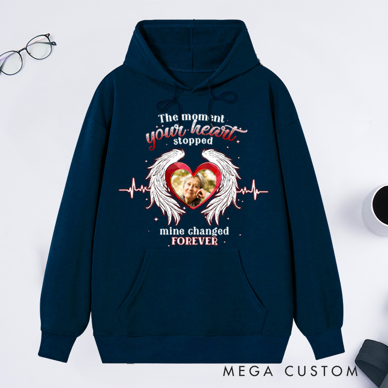 Personalized Memorial Hoodie Custom The Moment Your Heart Stopped Mine Changed Forever Photo Memorial Sweatshirt Sympathy Gift Loss of Loved One 